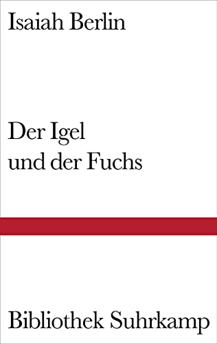 Der Igel und der Fuchs: Essay über Tolstojs Geschichtsverständnis (Bibliothek Suhrkamp) von Suhrkamp Verlag AG