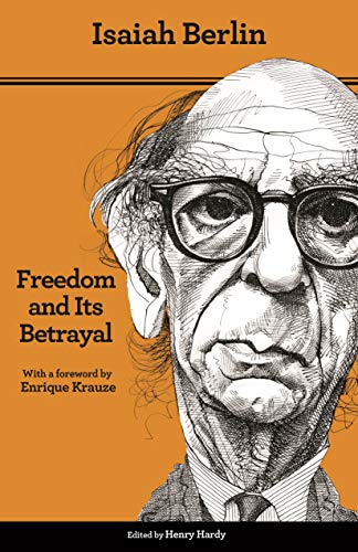 Freedom and Its Betrayal: Six Enemies of Human Liberty - Updated Edition Freedom and Its Betrayal: Six Enemies of Human Liberty - Updated Edition