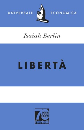Libertà. Ediz. 70° anniversario (Universale economica) von Feltrinelli