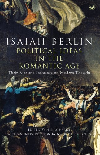 Political Ideas In The Romantic Age: Their Rise and Influence on Modern Thought Political Ideas In The Romantic Age: Their Rise and Influence on Modern Thought von PIMLICO