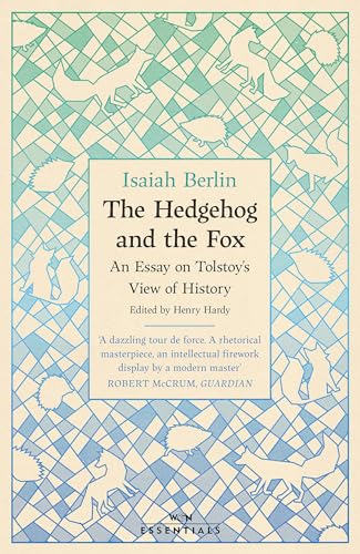 The Hedgehog And The Fox: An Essay on Tolstoy’s View of History, With an Introduction by Michael Ignatieff (W&N Essentials) von Weidenfeld & Nicolson