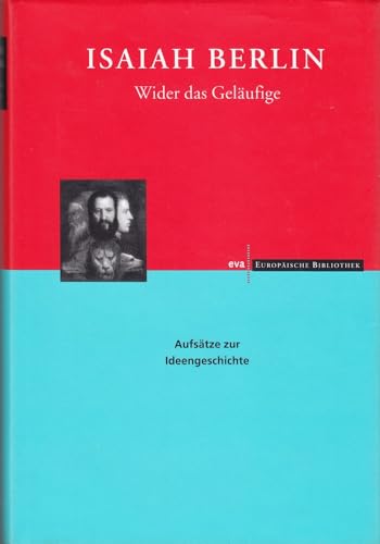 Wider das Geläufige. Aufsätze zur Ideengeschichte (Europäische Bibliothek)