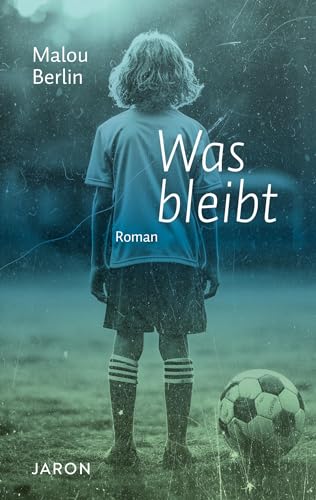 Was bleibt Was bleibt von Jaron Verlag GmbH