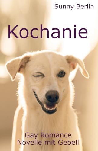 Kochanie: Gay Romance Novelle mit Gebell