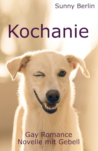 Kochanie: Gay Romance Novelle mit Gebell