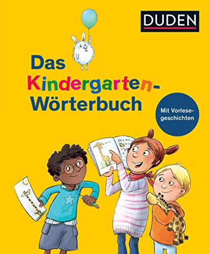 Duden – Das Kindergarten-Wörterbuch: Mit Vorlesegeschichten zur Sprachförderung (Duden - Kinderwörterbücher) von Duden