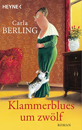 Klammerblues um zwölf: Roman von HEYNE