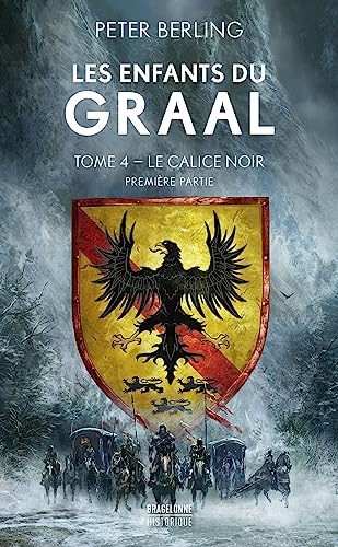 Les Enfants du Graal, T4 : Le Calice noir - première partie von BRAGELONNE