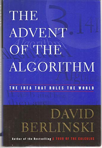 The Advent of the Algorithm: The Idea that Rules the World