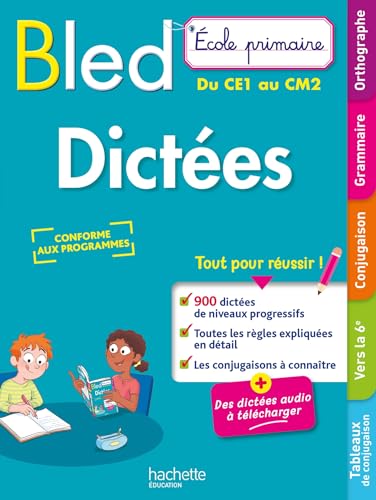 BLED Ecole Primaire Dictées Primaire Du CE1 au CM2: Ecole primaire, du CE1 au CM2 BLED Ecole Primaire Dictées Primaire Du CE1 au CM2: Ecole primaire, du CE1 au CM2 von HACHETTE EDUC