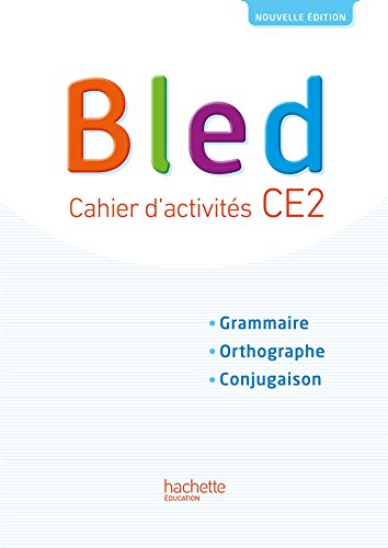 Bled CE2 Cahier d'activites: Cahier d'activités Bled CE2 Cahier d'activites: Cahier d'activités