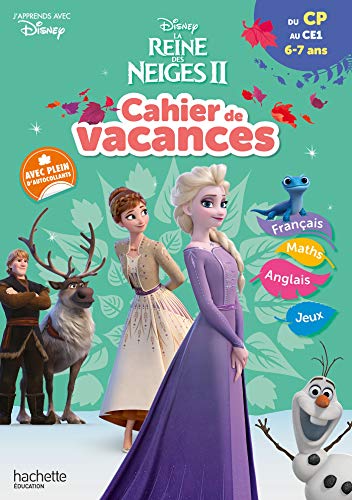 Disney - La Reine des Neiges - Du CP au CE1 - Cahier de vacances 2024: La Reine des Neiges II Disney - La Reine des Neiges - Du CP au CE1 - Cahier de vacances 2024: La Reine des Neiges II