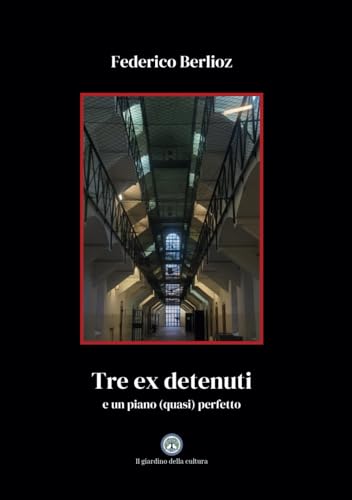 Tre ex detenuti: e un piano (quasi) perfetto (Nerostorie) von Balzano editore