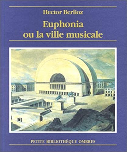 Euphonia ou la ville musicale: Nouvelle de l'avenir