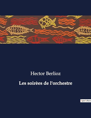 Les soirèes de l'orchestre: . von Culturea