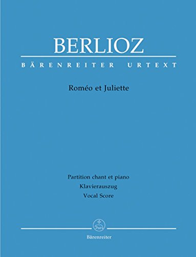 Roméo et Juliette op. 17 Hol 73 -Symphonie dramatique-. Klavierauszug, Urtextausgabe