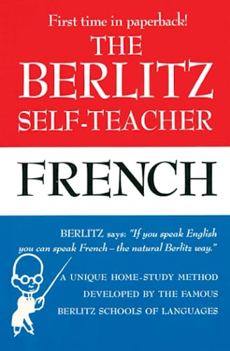 The Berlitz Self-Teacher -- French: A Unique Home-Study Method Developed by the Famous Berlitz Schools of Language von Tarcher