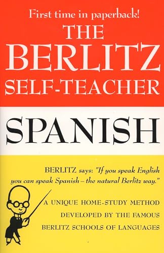 The Berlitz Self-Teacher -- Spanish: A Unique Home-Study Method Developed by the Famous Berlitz Schools of Language von Tarcher