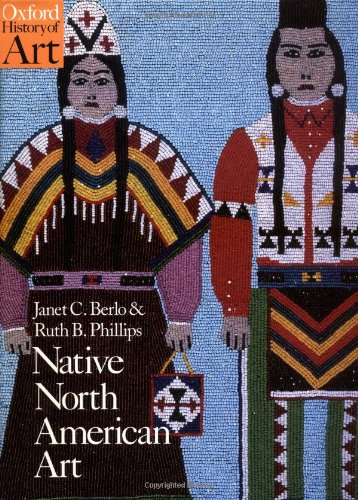 Native North American Art (Oxford History of Art)