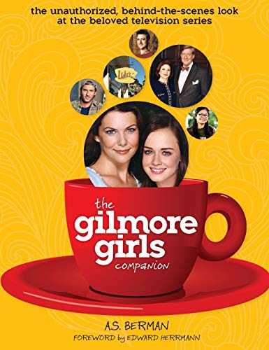 The Gilmore Girls Companion (Hardback) von BearManor Media