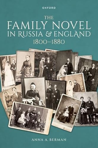 The Family Novel in Russia and England, 1800-1880 von Oxford University Press