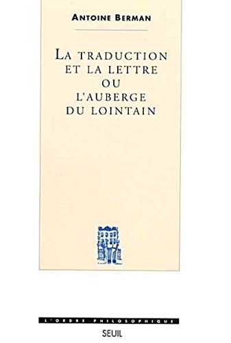 La Traduction et la Lettre. Ou l'Auberge du lointain von Seuil