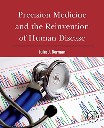 Precision Medicine and the Reinvention of Human Disease von Academic Press