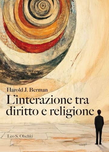 L'Interazione Tra Diritto E Religione (Ambienti del diritto) von Olschki