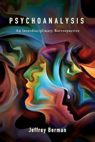 Psychoanalysis: An Interdisciplinary Retrospective Psychoanalysis: An Interdisciplinary Retrospective von SUNY PRESS