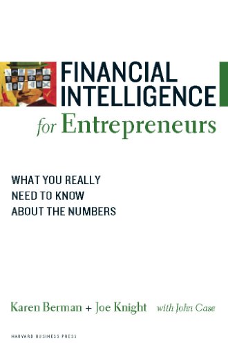 Financial Intelligence for Entrepreneurs: What You Really Need to Know About the Numbers von Harvard Business Review Press