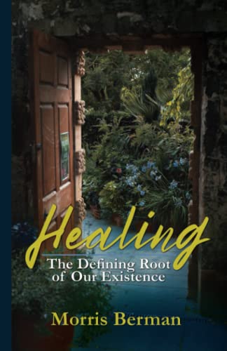 Healing: The Defining Root of Our Existence von Independently published