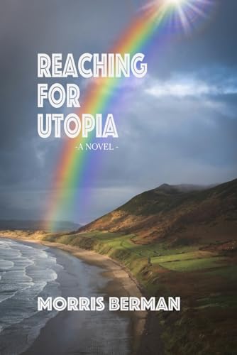 Reaching for Utopia: A Novel von Independently published