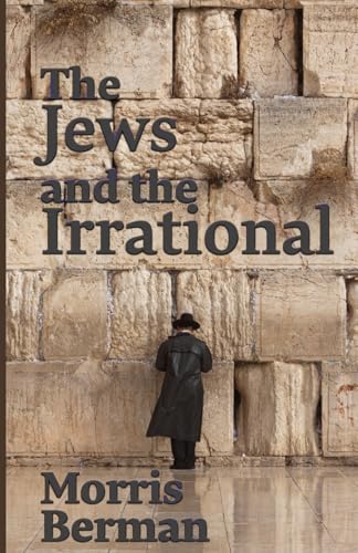 The Jews and the Irrational von Independently published