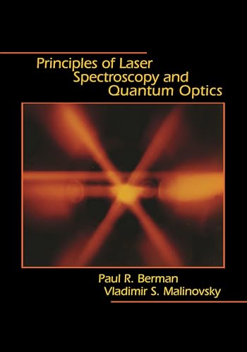 Principles of Laser Spectroscopy and Quantum Optics Principles of Laser Spectroscopy and Quantum Optics von Princeton University Press