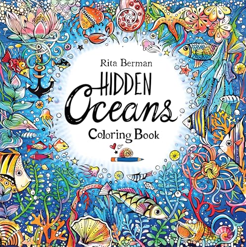 Hidden Oceans Coloring Book: Color and Breathe (A Rita Berman Hidden Wonders Book) von Walter Foster Publishing