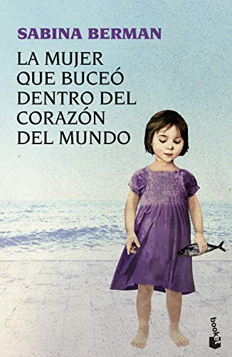 La mujer que buceó dentro del corazón del mundo (Novela)