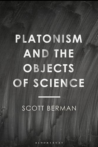 Platonism and the Objects of Science von Bloomsbury Academic