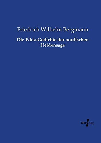 Die Edda-Gedichte der nordischen Heldensage von Vero Verlag