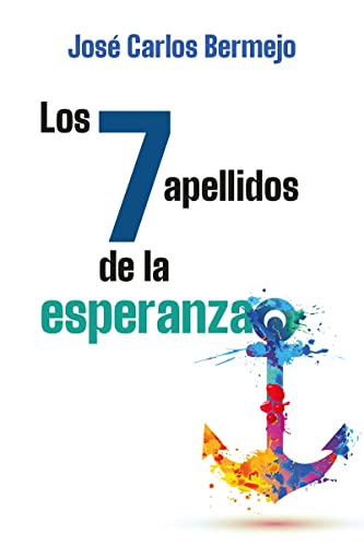 Los 7 apellidos de la esperanza (El Pozo de Siquén, Band 456) von SAL TERRAE (G.LOYOLA)