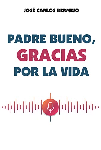 Padre bueno, gracias por la vida (Espiritualidad, Band 30) von MENSAJERO (G.LOYOLA)
