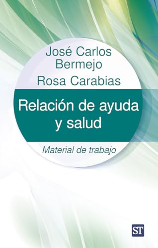 Relación de ayuda y salud: Material de trabajo (Centro De Humanizacion, Band 30) von Sal Terrae