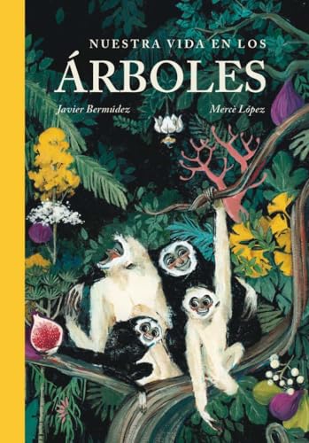 Nuestra vida en los árboles (Cosecha Propia) von Pastel de Luna