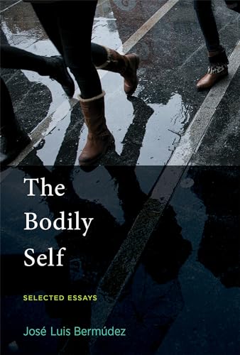 The Bodily Self: Selected Essays von MIT Press