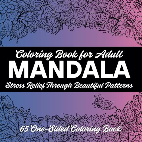 Mandala Masterpieces Coloring Book for Adult: A Journey into Intricate Designs and Calm, Relaxing Mandala Art for Stress Relief and Focus, Detailed Patterns to Soothe the Mind and Inspire Creativity