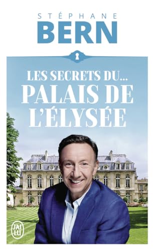 Les secrets du palais de l'Élysée Les secrets du palais de l'Élysée von J'AI LU