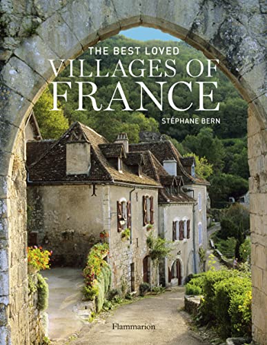 The Best Loved Villages of France The Best Loved Villages of France von FLAMMARION