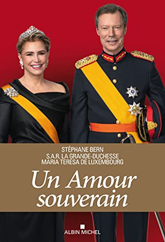 Un amour souverain: 40 ans au service du Luxembourg Un amour souverain: 40 ans au service du Luxembourg