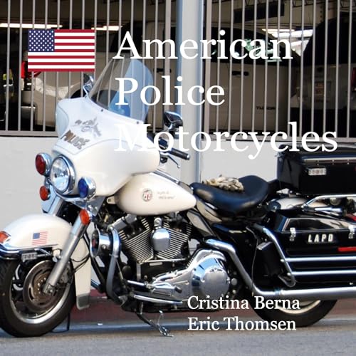 American Police Motorcycles American Police Motorcycles von Books on Demand