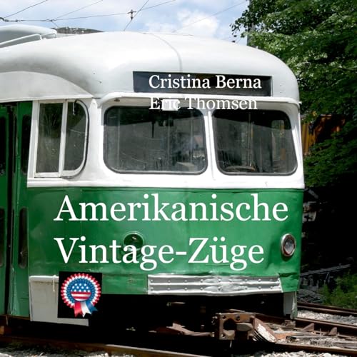 Amerikanische Vintage-Züge Amerikanische Vintage-Züge von Books on Demand