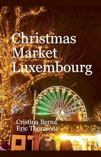 Christmas Market Luxembourg (Christmas Markets) von Missys Clan